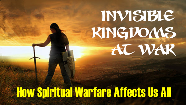 Invisible Kingdom and Spiritual Warfare